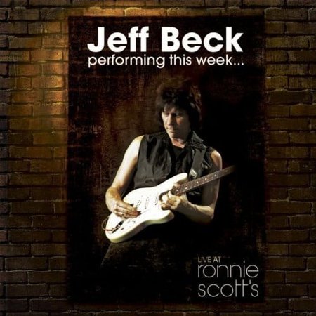 Jeff Beck - Performing This Week: Live at Ronnie Scott's - Music & Performance - CD