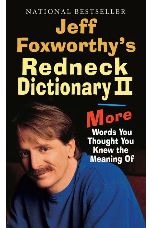 Pre-Owned Jeff Foxworthy's Redneck Dictionary II: More Words You Thought the Meaning of, (Paperback)
