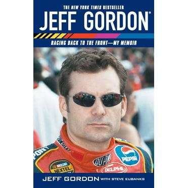 Jeff Gordon : Racing Back to the Front--My Memoir (Paperback)