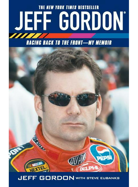 Jeff Gordon : Racing Back to the Front--My Memoir (Paperback)