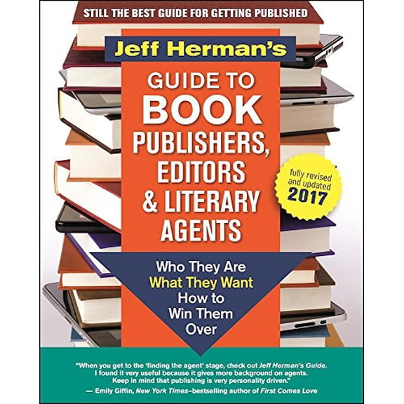 Pre-Owned Jeff Herman's Guide to Book Publishers, Editors and Literary Agents 2017: Who They Are, What They Want, How to Win Them Over (Paperback) 1608684040 9781608684045