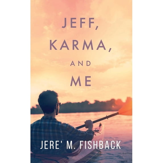 Jeff, Karma, and Me, (Paperback)