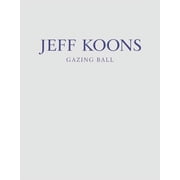 Jeff Koons Gazing Ball Hardcover
