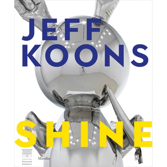 Pre-Owned Jeff Koons: Shine, (Hardcover)