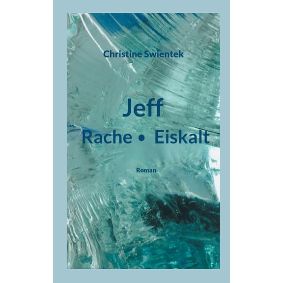 Jeff: Rache - Eiskalt, (Paperback)