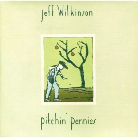 Jeff Wilkinson - Pitchin Pennies - Music & Performance - CD
