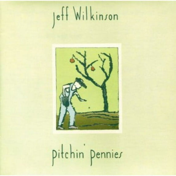Jeff Wilkinson - Pitchin Pennies - Music & Performance - CD
