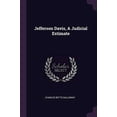 thumbnail image 1 of Jefferson Davis, A Judicial Estimate Paperback 1378406729 9781378406724 Charles Betts Galloway, 1 of 1