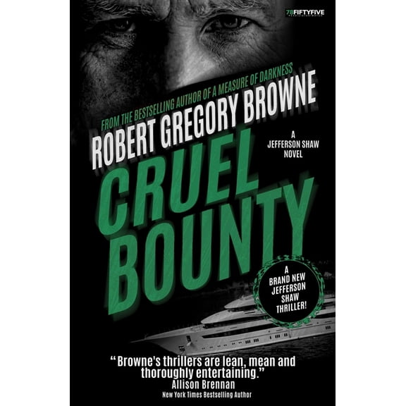 Jefferson Shaw Thrillers Cruel Bounty: A Jefferson Shaw Novel, Book 3, (Paperback)