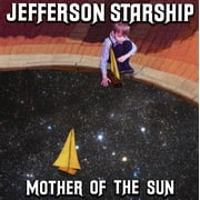 Jefferson Starship - Mother Ofthe Sun - Music & Performance - CD