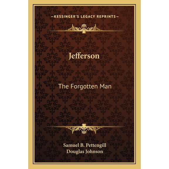 Jefferson : The Forgotten Man (Paperback)