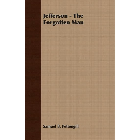 Jefferson - The Forgotten Man