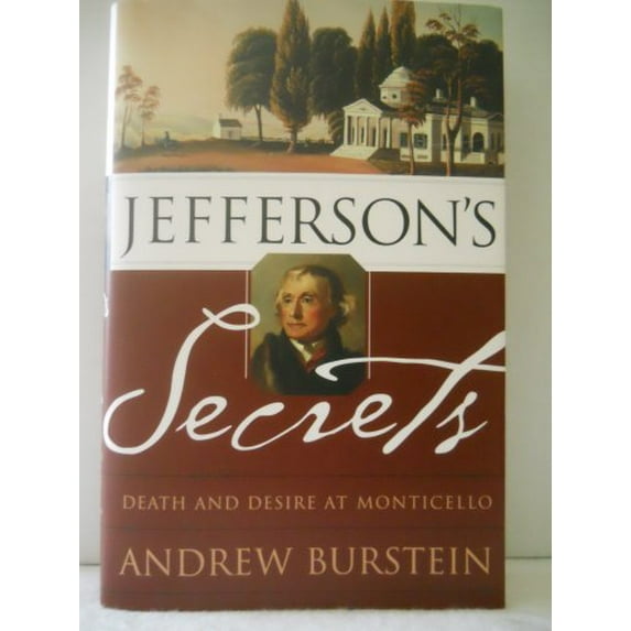Pre-Owned Jefferson's Secrets: Death and Desire at Monticello (Hardcover) 0465008127 9780465008124