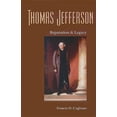 thumbnail image 1 of Jeffersonian America: Thomas Jefferson : Reputation and Legacy (Paperback), 1 of 1