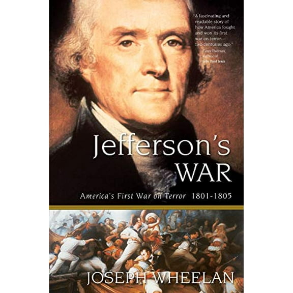 Pre-Owned Jefferson's War: America's First War on Terror 1801-1805 (Paperback) 0786714042 9780786714049