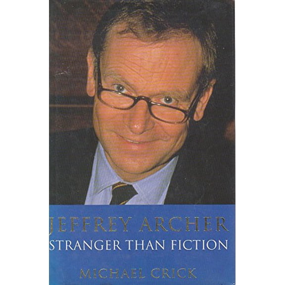 Pre-Owned Jeffrey Archer: Stranger than fiction (Hardcover) 0241133602 9780241133606