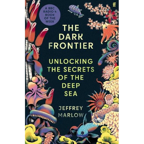 Jeffrey Marlow The Dark Frontier (Hardcover)