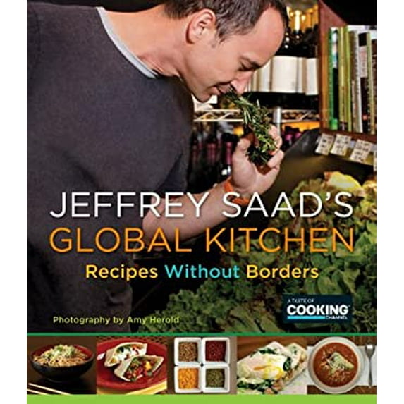 Pre-Owned Jeffrey Saad's Global Kitchen: Recipes Without Borders: A Cookbook (Paperback) 0345528360 9780345528360