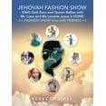 thumbnail image 1 of Jehovah Fashion Show King God Zeus and Queen Barae with Mr. Love and Ms Lovette Jesus Is Home ++Fashion Show Love with Friends ++ (Paperback), 1 of 1