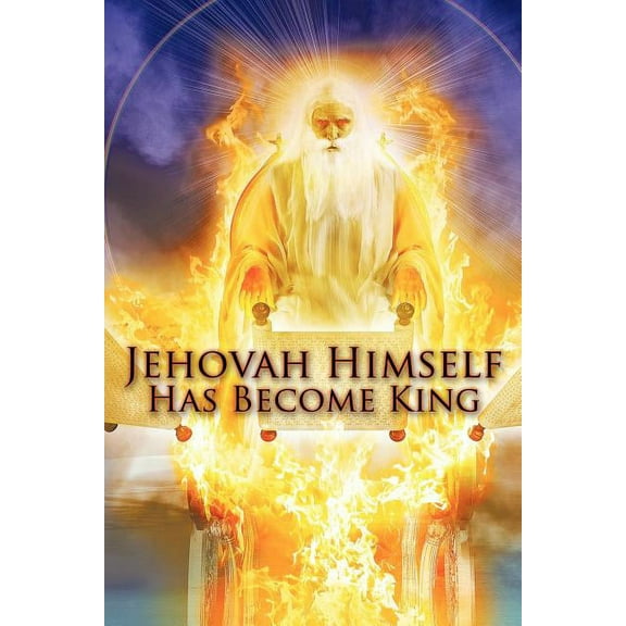 Jehovah Himself Has Become King (Paperback)
