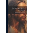 thumbnail image 1 of Jehovah-Jesus: The Oneness of God: The True Trinity (Hardcover), 1 of 1