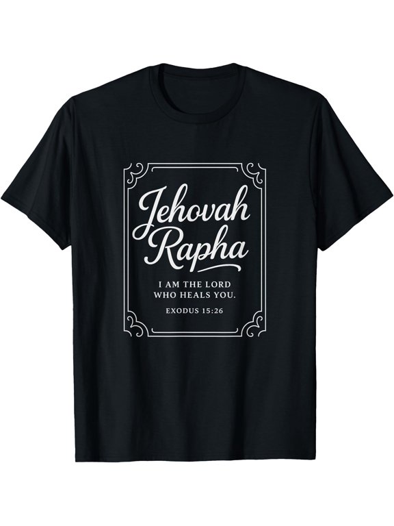 Jehovah Rapha Exodus 15:26 Healing Bible Verse T-Shirt