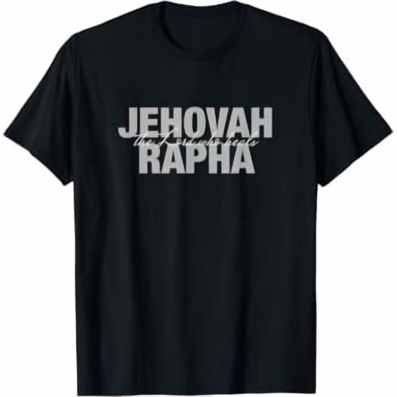 Jehovah Rapha The Lord Who Heals Names Of God Christian T-Shirt