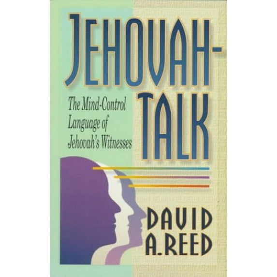 Pre-Owned Jehovah-Talk: The Mind-Control Language of Jehovah's Witnesses (Paperback) 0801057493 9780801057496