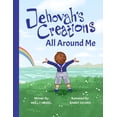 thumbnail image 1 of Jehovah's Creations All Around Me, (Paperback), 1 of 1