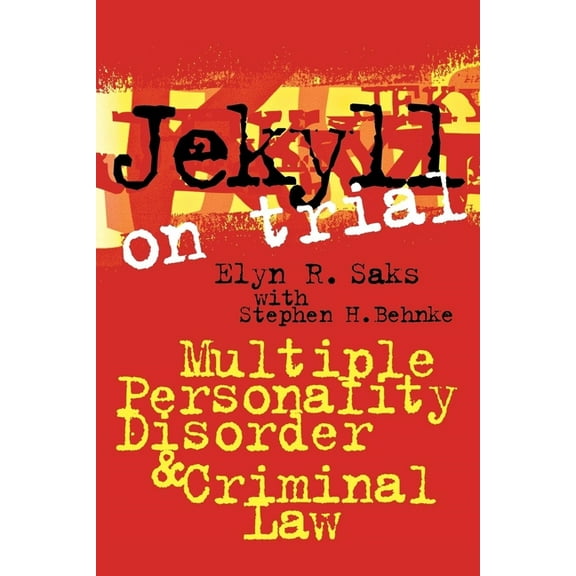 Jekyll on Trial: Multiple Personality Disorder and Criminal Law, (Hardcover)