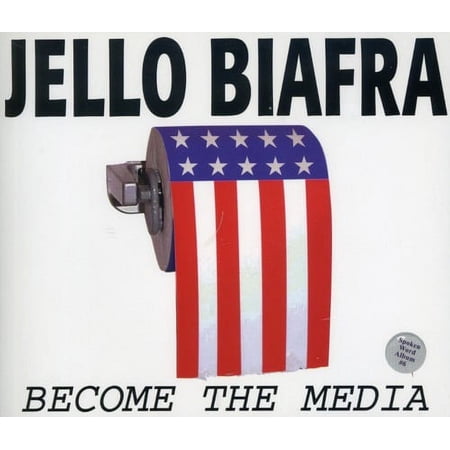 Jello Biafra - Become the Media - Music & Performance - CD