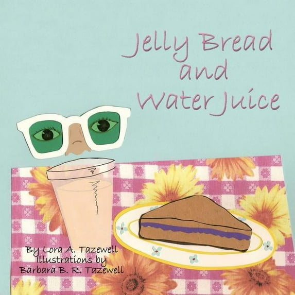 Jelly Bread and Water Juice (Paperback)