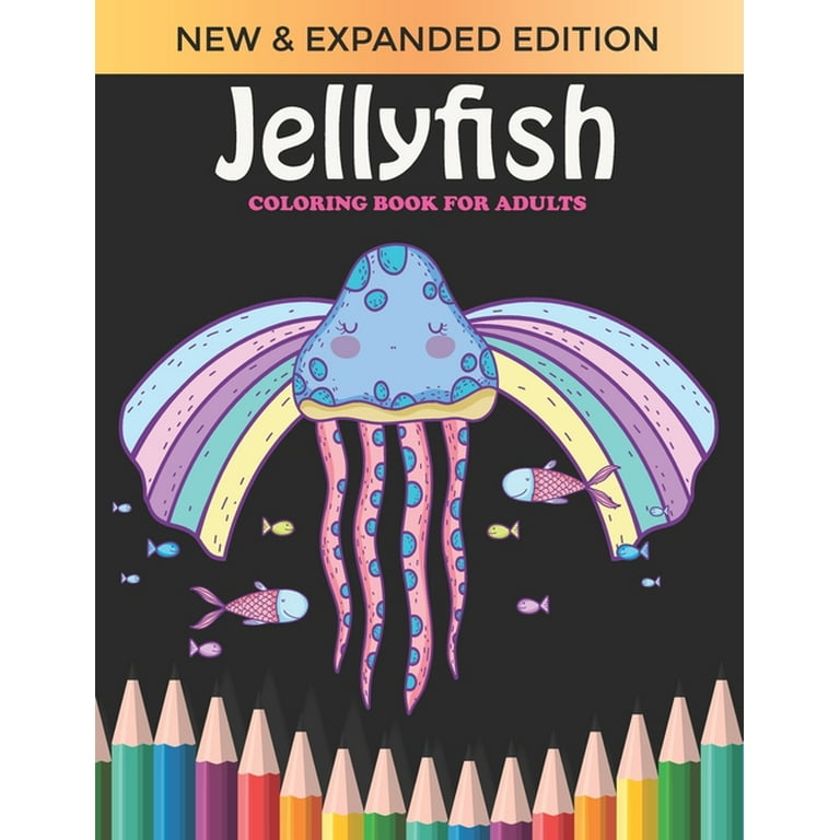 Jelly Fish Coloring Book For Adults: An Jelly Fish Coloring Book with Fun  Easy, Amusement, Stress Relieving & much more For Adults, Men, Girls, Boys  