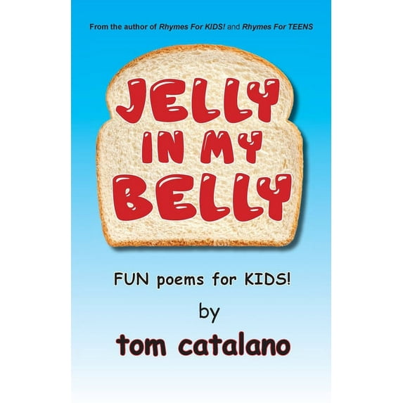 Jelly In My Belly: Fun poems for kids!, (Paperback)