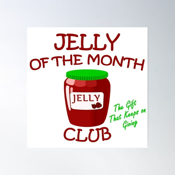 Jelly Of The Month Club Poster Wall Art, Modern Wall Decor, 16x16 UNFRAMED