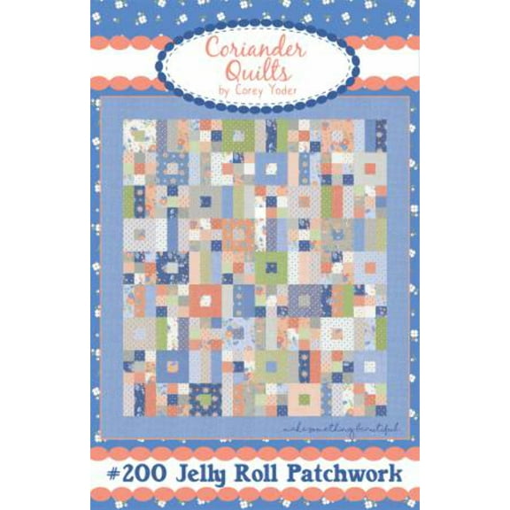 Jelly Roll Patchwork Quilt Pattern by Coriander Quilts