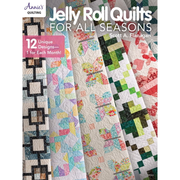 Jelly Roll Quilts for All Seasons Pattern Book by Scott Flanagan for Annie's Quilting