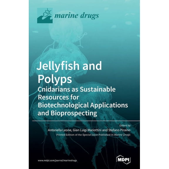 Jellyfish and Polyps: Cnidarians as Sustainable Resources for Biotechnological Applications and Bioprospecting, (Hardcover)