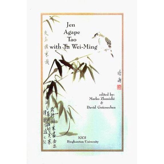 Pre-Owned Jen Agape Tao with Tu Wei-Ming (Paperback) 1883058791 9781883058791
