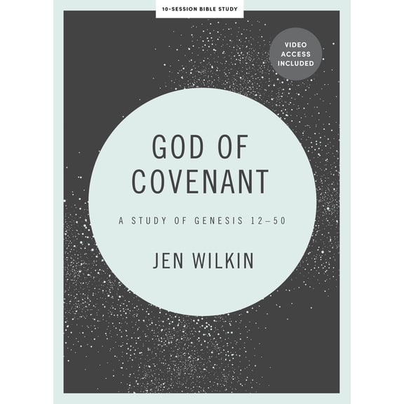 Jen Wilkin God of Covenant Bible Study Book with Video Access (Paperback)