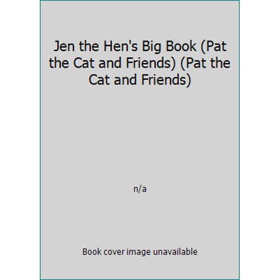 Pre-Owned Jen the Hen's Big Book (Pat the Cat and Friends) (Pat the Cat and Friends), 9781582091891, 1582091897, Paperback,