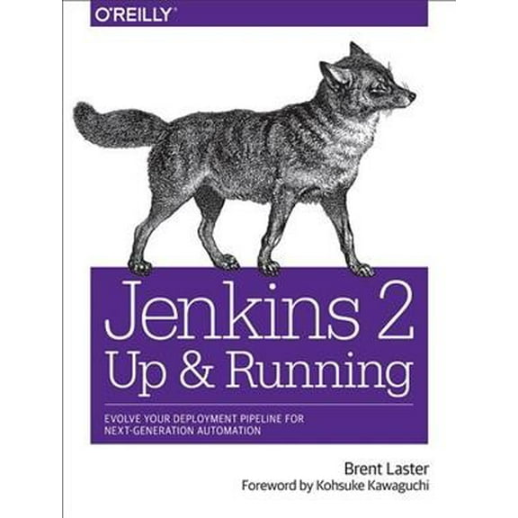 Jenkins 2: Up and Running: Evolve Your Deployment Pipeline for Next Generation Automation (Paperback)