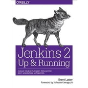 Jenkins 2 Up and Running Evolve Your Deployment Pipeline for Next Generation Automation Paperback