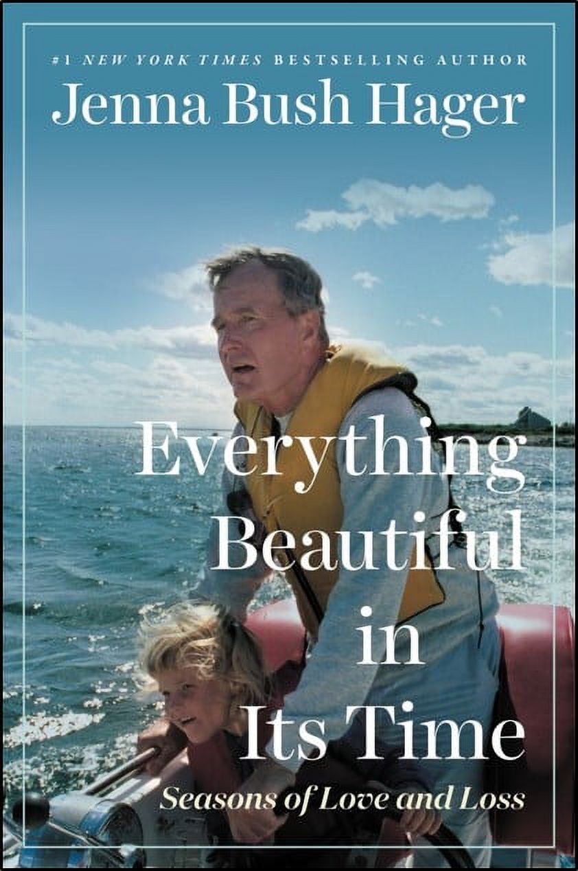 Jenna Bush Hager: Everything Beautiful in Its Time: Seasons of Love and Loss (Hardcover)