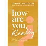 How Are You, Really? Living Your Truth One Answer at a Time Hardcover