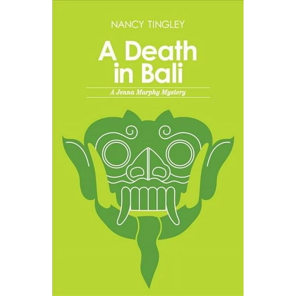 Jenna Murphy Mysteries: A Death in Bali : A Jenna Murphy Mystery (Hardcover)