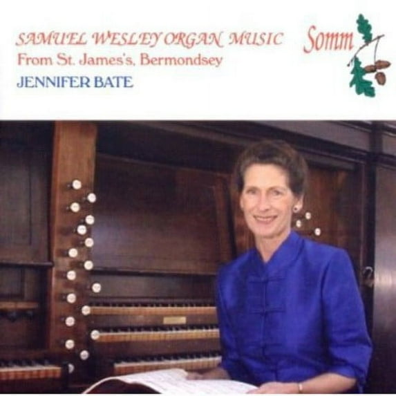 Jennifer Bate - Organ Music of Samuel Wesley - Music & Performance - CD