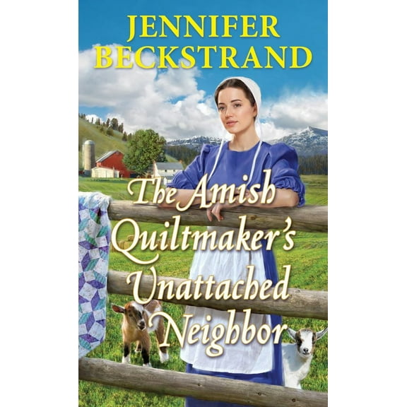 Jennifer Beckstrand: The Amish Quiltmaker's Unattached Neighbor (Paperback)