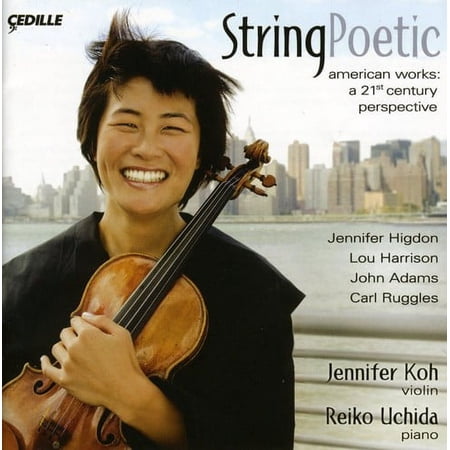 Jennifer Koh - String Poetic: American Works a 21st Century - Music & Performance - CD