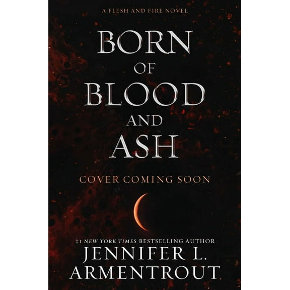 Jennifer L. Armentrout: Born of Blood and Ash (Hardcover)